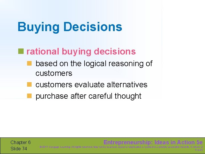 Buying Decisions n rational buying decisions n based on the logical reasoning of customers