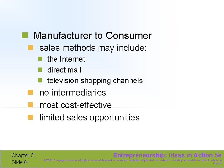 n Manufacturer to Consumer n sales methods may include: n the Internet n direct