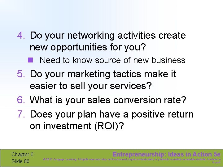 4. Do your networking activities create new opportunities for you? n Need to know