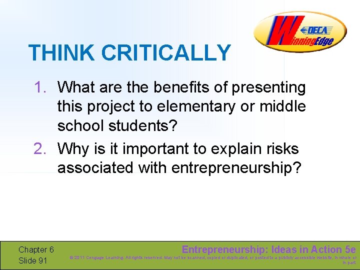 THINK CRITICALLY 1. What are the benefits of presenting this project to elementary or