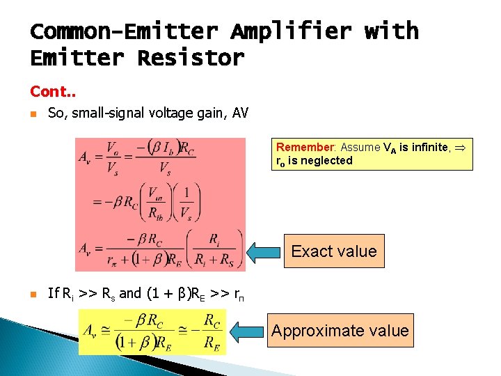 Common-Emitter Amplifier with Emitter Resistor Cont. . n So, small-signal voltage gain, AV Remember: