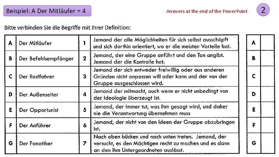 Beispiel: A Der Mitläufer = 4 Answers at the end of the Power. Point