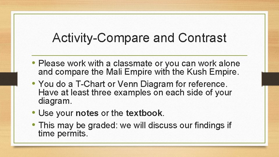 Activity-Compare and Contrast • Please work with a classmate or you can work alone