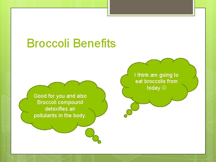 Broccoli Benefits I think am going to eat broccolis from today Good for you