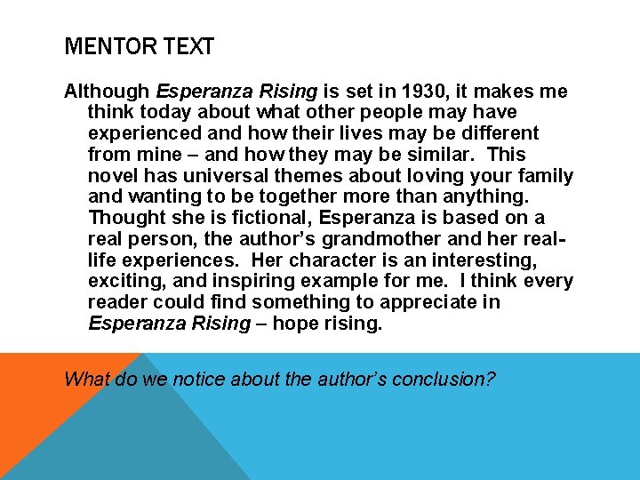 MENTOR TEXT Although Esperanza Rising is set in 1930, it makes me think today