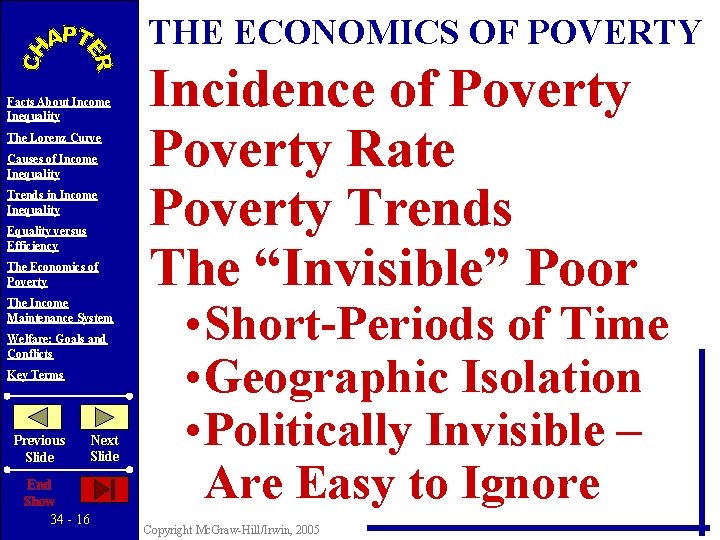 THE ECONOMICS OF POVERTY Facts About Income Inequality The Lorenz Curve Causes of Income