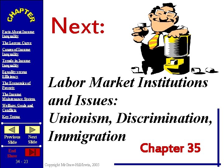 Facts About Income Inequality The Lorenz Curve Next: Causes of Income Inequality Trends in