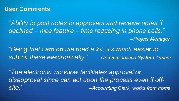 User Comments “Ability to post notes to approvers and receive notes if declined –