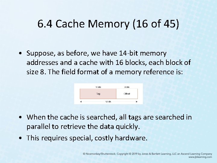 6. 4 Cache Memory (16 of 45) • Suppose, as before, we have 14