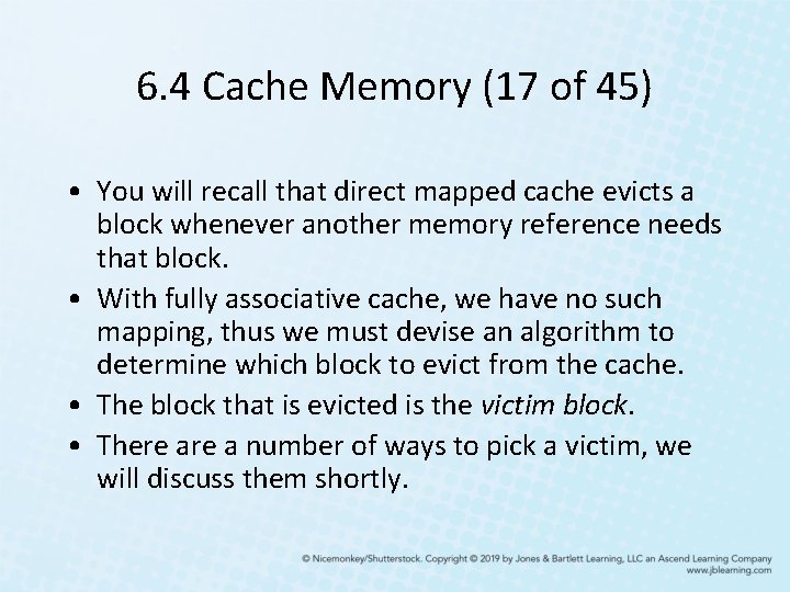6. 4 Cache Memory (17 of 45) • You will recall that direct mapped