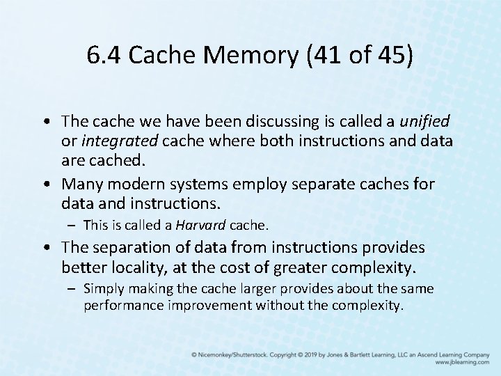 6. 4 Cache Memory (41 of 45) • The cache we have been discussing