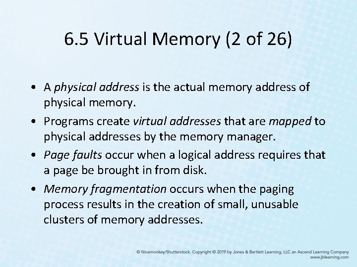 6. 5 Virtual Memory (2 of 26) • A physical address is the actual