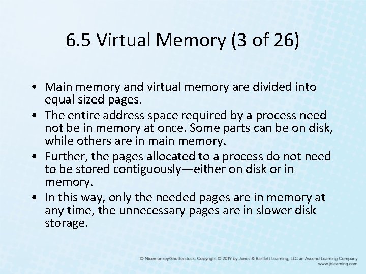 6. 5 Virtual Memory (3 of 26) • Main memory and virtual memory are