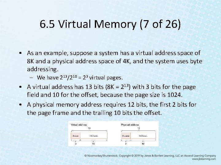6. 5 Virtual Memory (7 of 26) • As an example, suppose a system