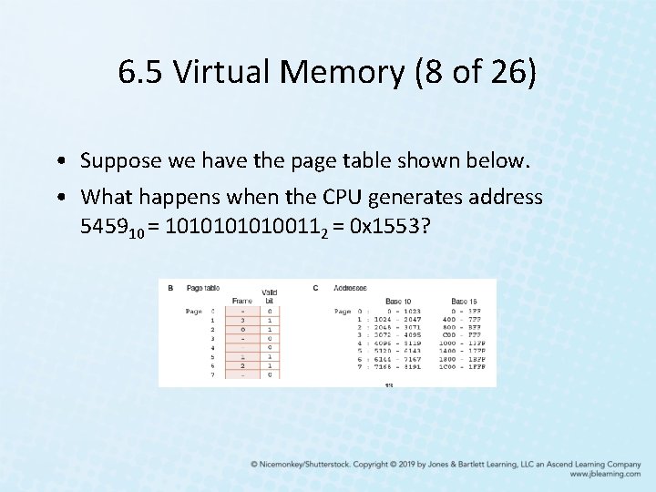 6. 5 Virtual Memory (8 of 26) • Suppose we have the page table