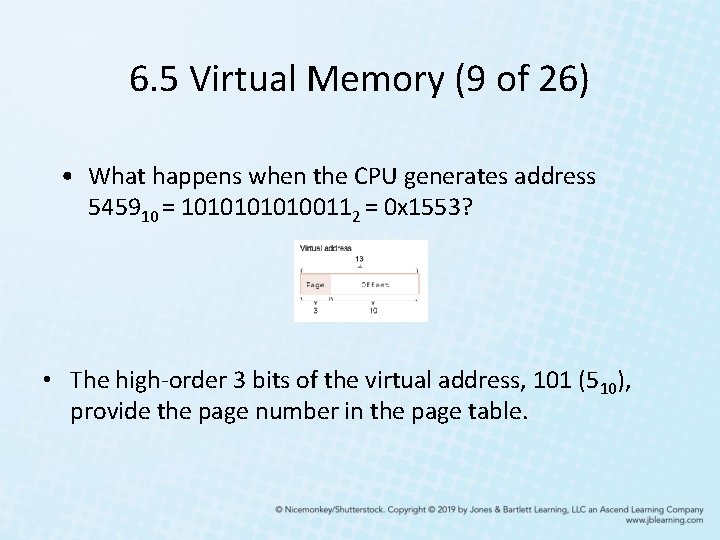 6. 5 Virtual Memory (9 of 26) • What happens when the CPU generates
