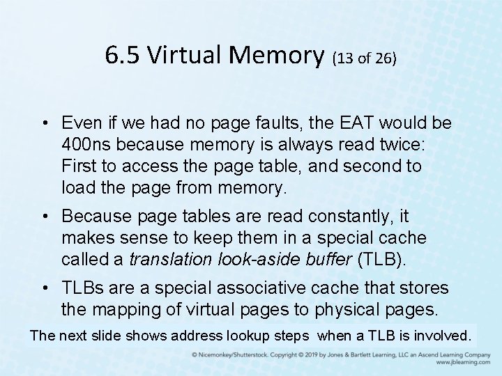 6. 5 Virtual Memory (13 of 26) • Even if we had no page