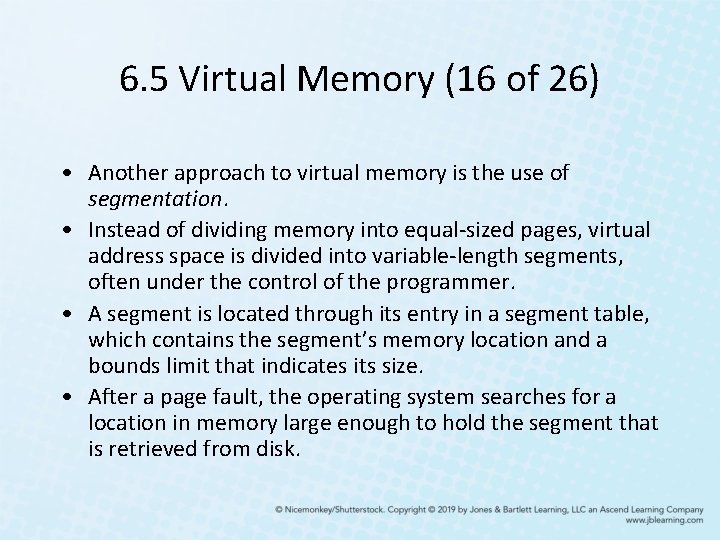 6. 5 Virtual Memory (16 of 26) • Another approach to virtual memory is