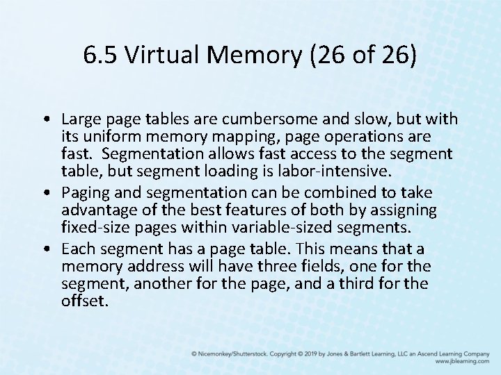6. 5 Virtual Memory (26 of 26) • Large page tables are cumbersome and