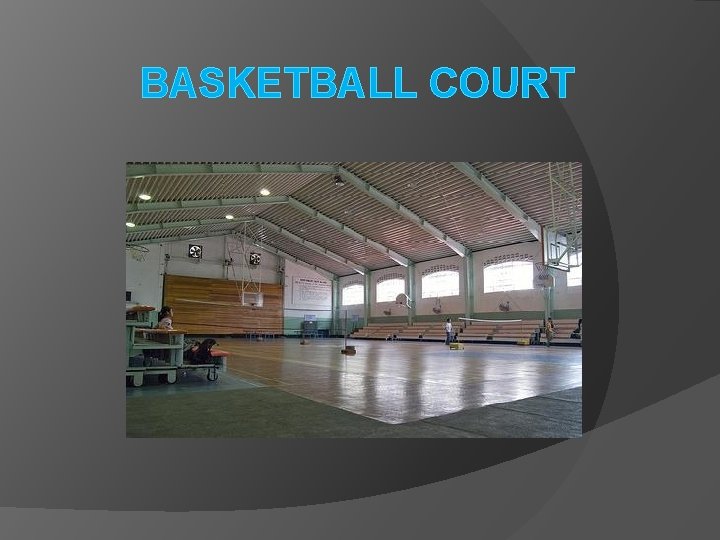 BASKETBALL COURT 