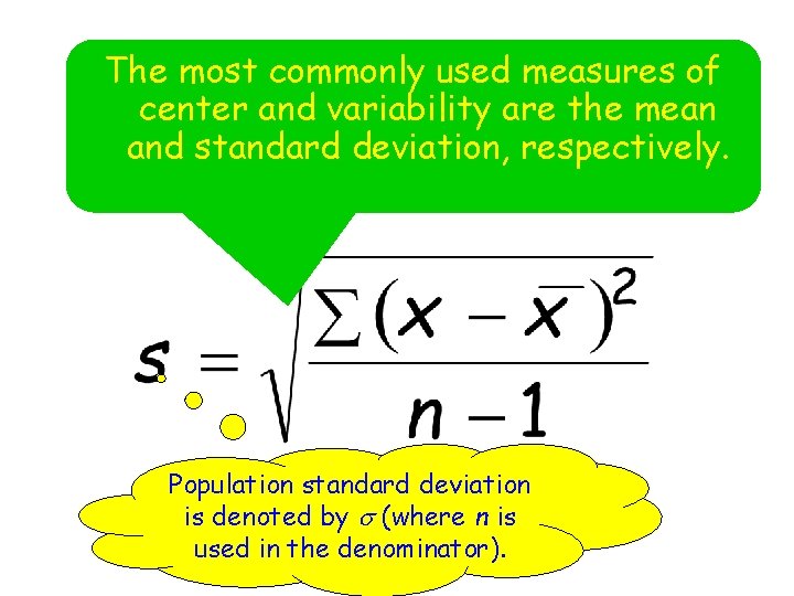 The most commonly used measures of Calculation of standard center and variability are the