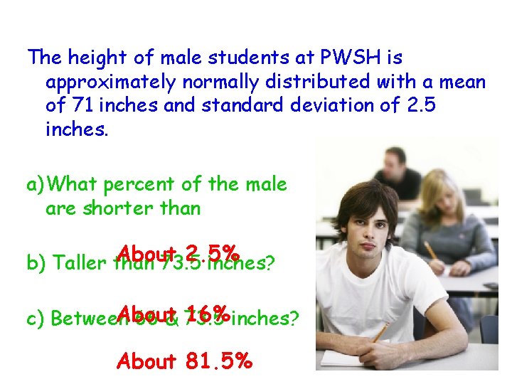 The height of male students at PWSH is approximately normally distributed with a mean