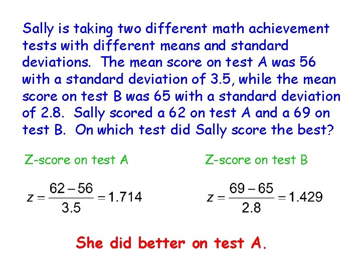 Sally is taking two different math achievement tests with different means and standard deviations.