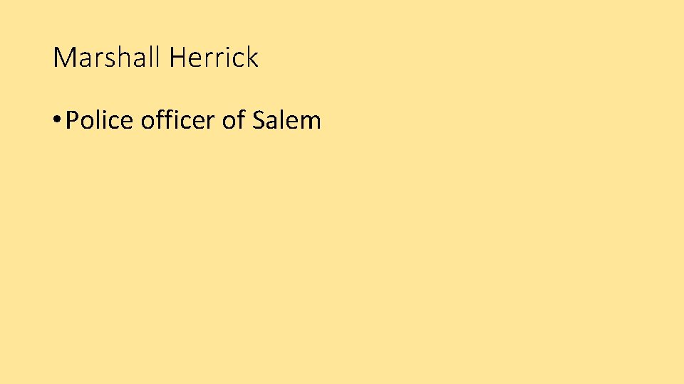 Marshall Herrick • Police officer of Salem 