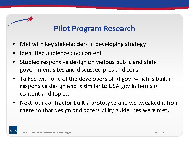 Pilot Program Research • Met with key stakeholders in developing strategy • Identified audience