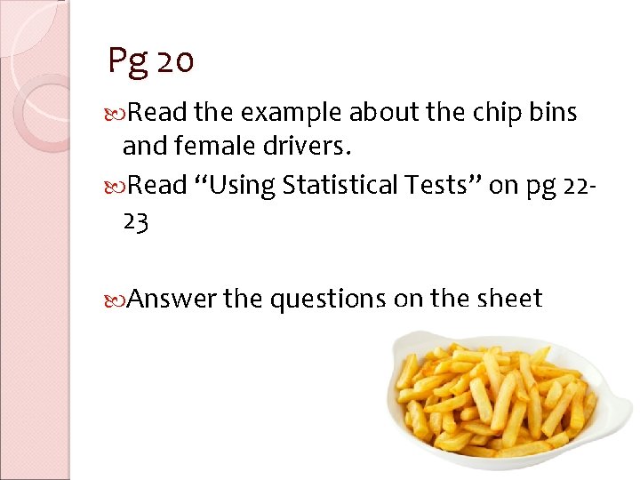 Pg 20 Read the example about the chip bins and female drivers. Read “Using Pg 20 Read the example about the chip bins and female drivers. Read “Using