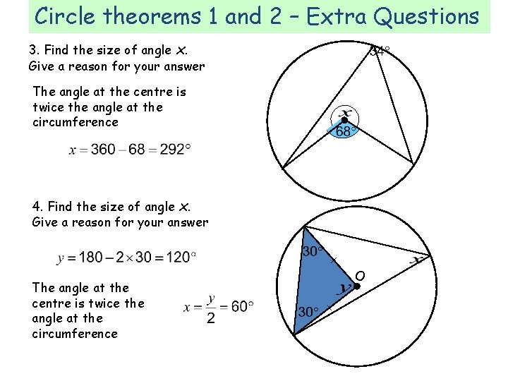 Circle theorems 1 and 2 – Extra Questions 3. Find the size of angle Circle theorems 1 and 2 – Extra Questions 3. Find the size of angle