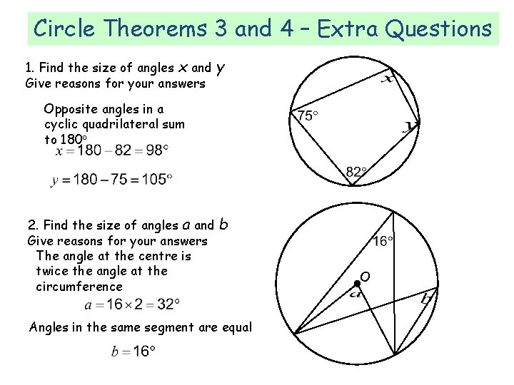 Circle Theorems 3 and 4 – Extra Questions 1. Find the size of angles Circle Theorems 3 and 4 – Extra Questions 1. Find the size of angles
