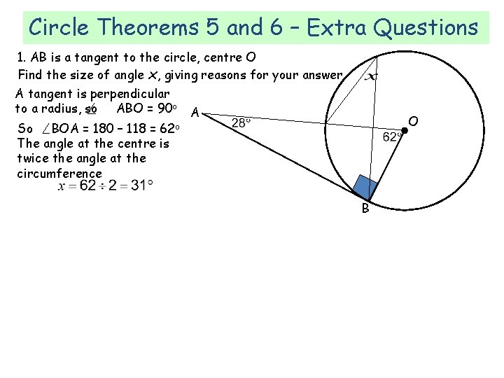 Circle Theorems 5 and 6 – Extra Questions 1. AB is a tangent to Circle Theorems 5 and 6 – Extra Questions 1. AB is a tangent to