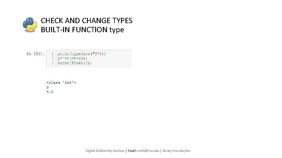 CHECK AND CHANGE TYPES BUILT-IN FUNCTION type Digital Scholarship Services | Email mr 66@rice. CHECK AND CHANGE TYPES BUILT-IN FUNCTION type Digital Scholarship Services | Email mr 66@rice.