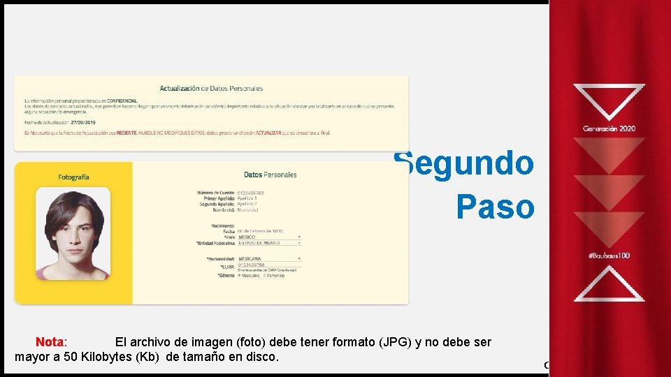 Segundo Paso Nota: El archivo de imagen (foto) debe tener formato (JPG) y no