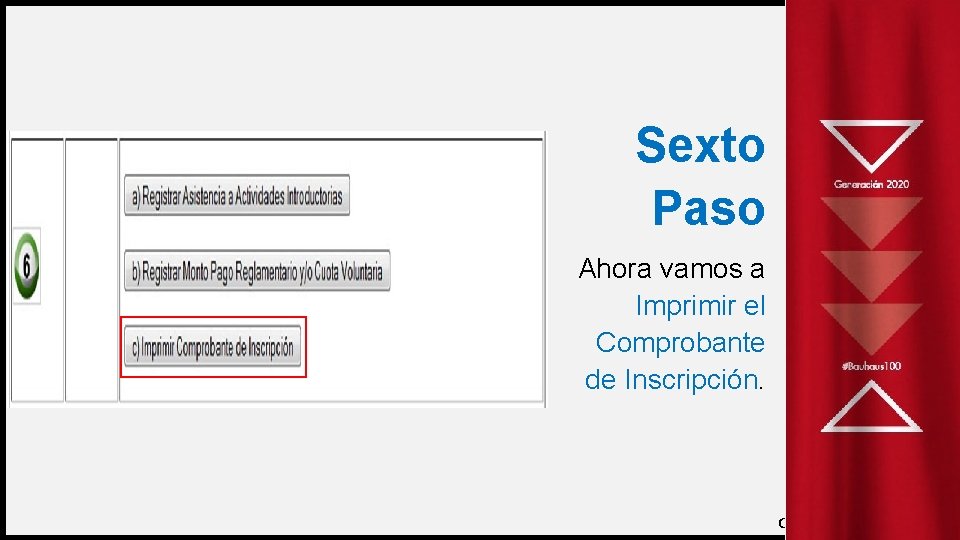 Sexto Paso Ahora vamos a Imprimir el Comprobante de Inscripción. FIRST UP CONSULTANTS 39