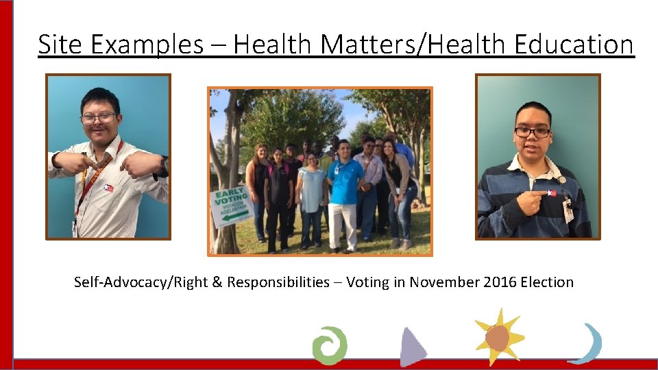 Site Examples – Health Matters/Health Education Self-Advocacy/Right & Responsibilities – Voting in November 2016