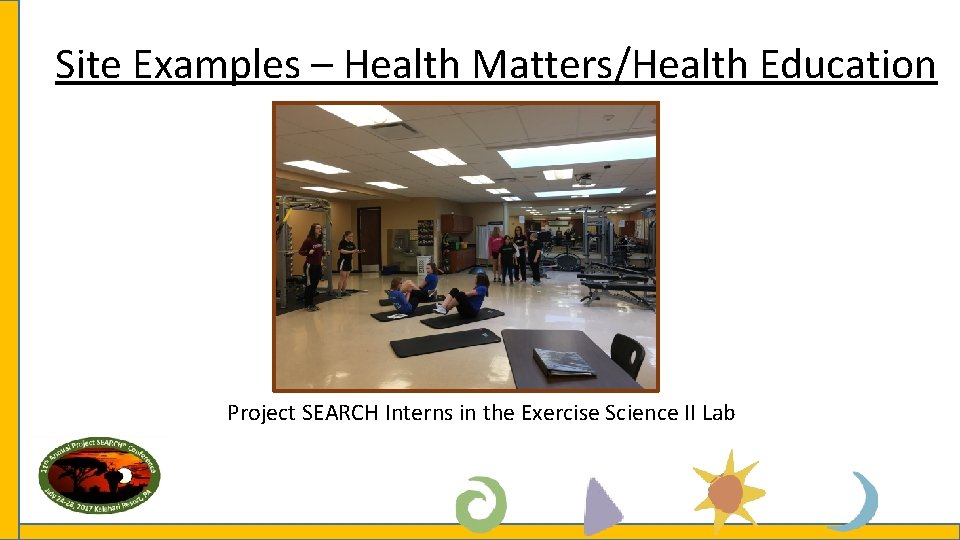 Site Examples – Health Matters/Health Education Project SEARCH Interns in the Exercise Science II