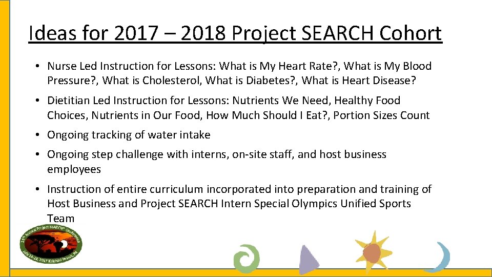 Ideas for 2017 – 2018 Project SEARCH Cohort • Nurse Led Instruction for Lessons: