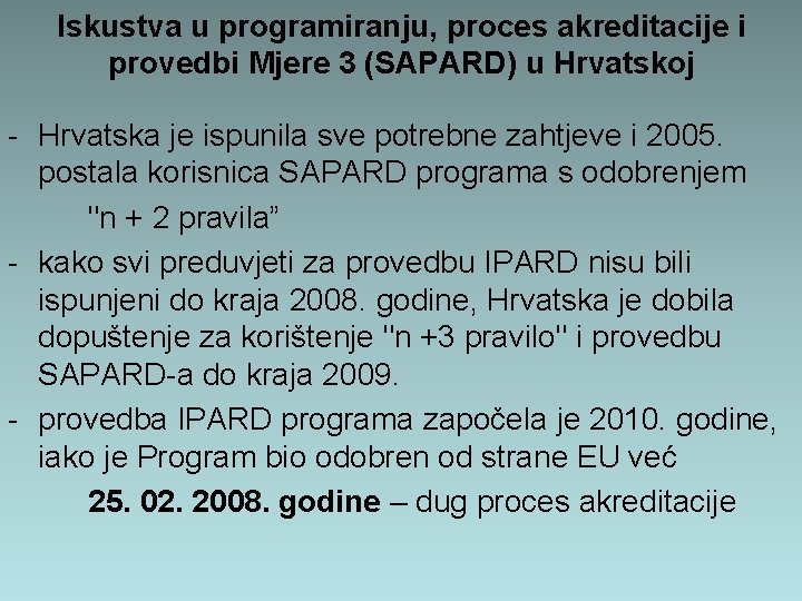 Iskustva u programiranju, proces akreditacije i provedbi Mjere 3 (SAPARD) u Hrvatskoj - Hrvatska