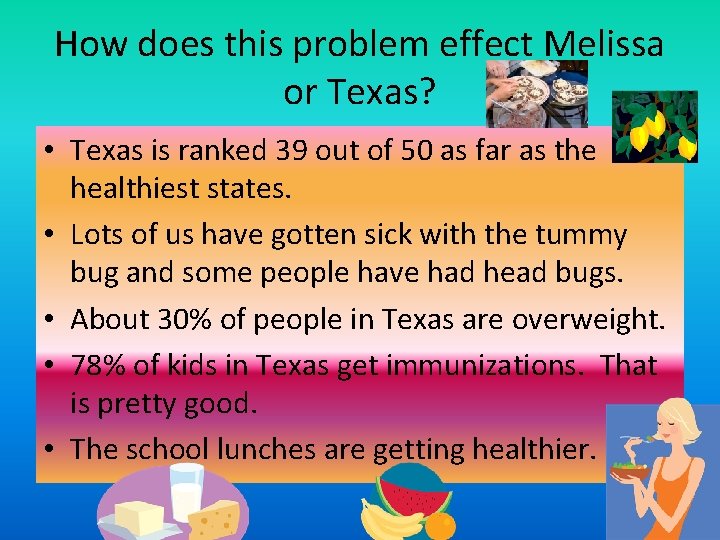 How does this problem effect Melissa or Texas? • Texas is ranked 39 out