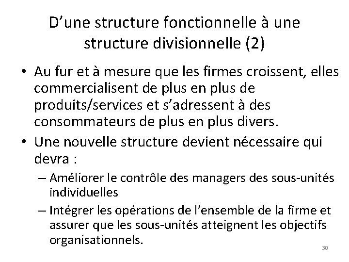 D’une structure fonctionnelle à une structure divisionnelle (2) • Au fur et à mesure