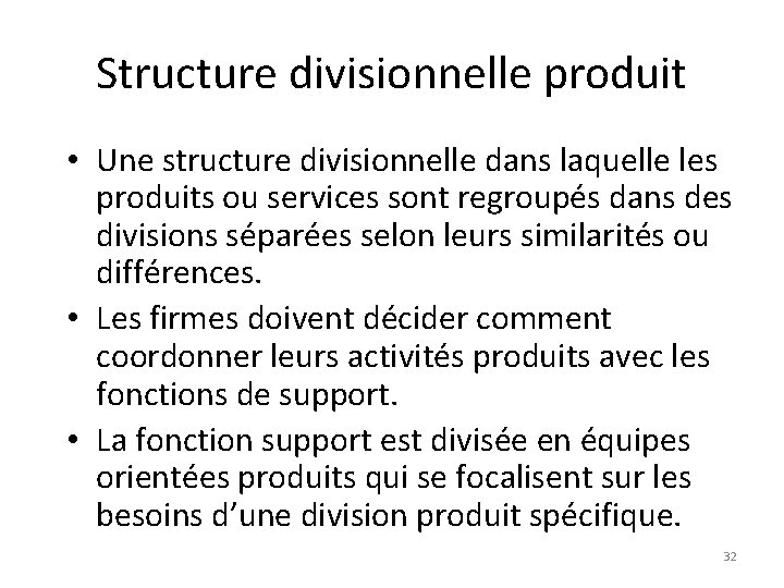 Structure divisionnelle produit • Une structure divisionnelle dans laquelle les produits ou services sont