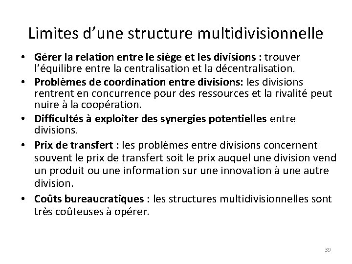 Limites d’une structure multidivisionnelle • Gérer la relation entre le siège et les divisions