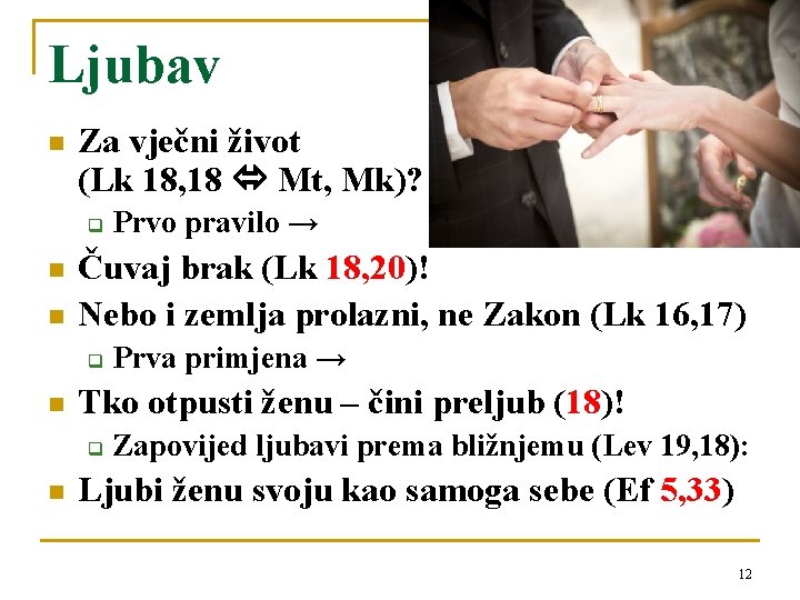 Ljubav n Za vječni život (Lk 18, 18 Mt, Mk)? q n n Čuvaj