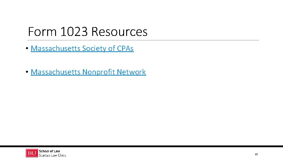 Form 1023 Resources • Massachusetts Society of CPAs • Massachusetts Nonprofit Network 15 
