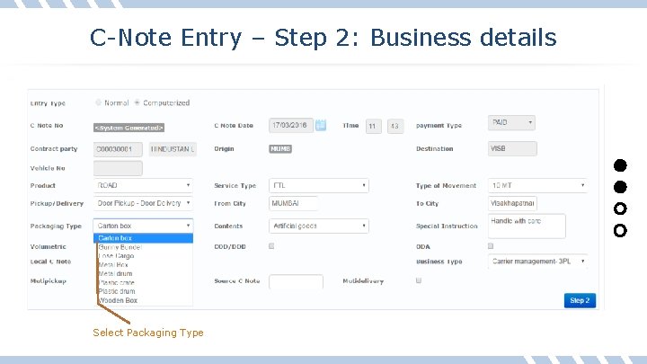 C-Note Entry – Step 2: Business details Select Packaging Type 