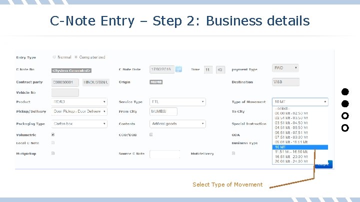 C-Note Entry – Step 2: Business details Select Type of Movement 