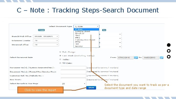 C – Note : Tracking Steps-Search Document Click to view the report Select the