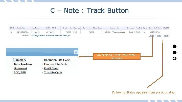 C – Note : Track Button On clicking Track, this menu appears Following Status